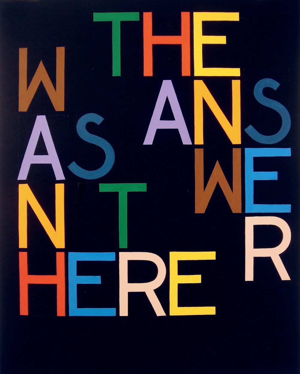   (Tauba Auerbach).  . The Answer/Wasnt Here I, 2007